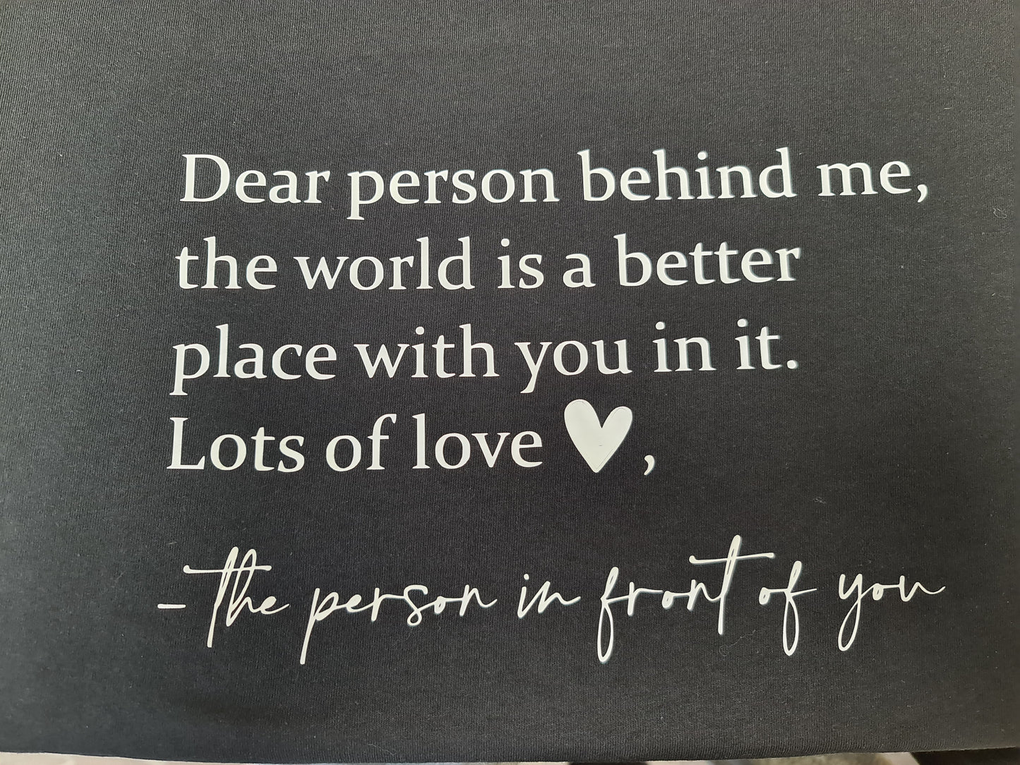 Dear Person Behind Me T-Shirt